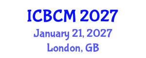 International Conference on Business and Commerce Management (ICBCM) January 21, 2027 - London, United Kingdom International Conference on Business and Commerce Management (ICBCM) January 21, 2027 - London, United Kingdom
