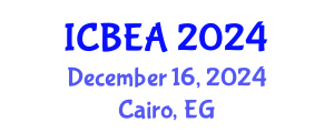 International Conference on Business and Economic Analysis (ICBEA) December 16, 2024 - Cairo, Egypt