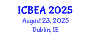 International Conference on Business and Economic Analysis (ICBEA) August 23, 2025 - Dublin, Ireland
