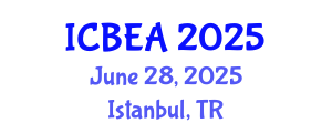 International Conference on Business and Economic Analysis (ICBEA) June 28, 2025 - Istanbul, Turkey