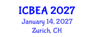 International Conference on Business and Economic Analysis (ICBEA) January 14, 2027 - Zurich, Switzerland International Conference on Business and Economic Analysis (ICBEA) January 14, 2027 - Zurich, Switzerland