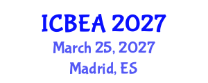 International Conference on Business and Economic Analysis (ICBEA) March 25, 2027 - Madrid, Spain International Conference on Business and Economic Analysis (ICBEA) March 25, 2027 - Madrid, Spain