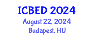 International Conference on Business and Economic Development (ICBED) August 22, 2024 - Budapest, Hungary