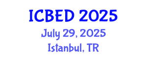 International Conference on Business and Economic Development (ICBED) July 29, 2025 - Istanbul, Turkey