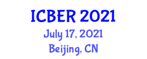 International Conference on Business and Economics Research (ICBER) July 17, 2021 - Beijing, China