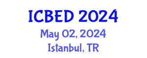 International Conference on Business and Entrepreneurship Development (ICBED) May 02, 2024 - Istanbul, Turkey