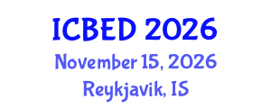 International Conference on Business and Entrepreneurship Development (ICBED) November 15, 2026 - Reykjavik, Iceland International Conference on Business and Entrepreneurship Development (ICBED) November 15, 2026 - Reykjavik, Iceland