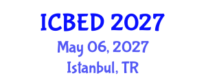 International Conference on Business and Entrepreneurship Development (ICBED) May 06, 2027 - Istanbul, Turkey International Conference on Business and Entrepreneurship Development (ICBED) May 06, 2027 - Istanbul, Turkey