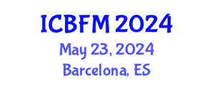 International Conference on Business and Financial Management (ICBFM) May 23, 2024 - Barcelona, Spain