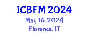 International Conference on Business and Financial Management (ICBFM) May 16, 2024 - Florence, Italy