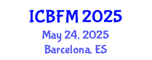 International Conference on Business and Financial Management (ICBFM) May 24, 2025 - Barcelona, Spain