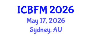 International Conference on Business and Financial Management (ICBFM) May 17, 2026 - Sydney, Australia