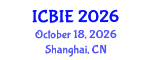 International Conference on Business and Industrial Engineering (ICBIE) October 18, 2026 - Shanghai, China International Conference on Business and Industrial Engineering (ICBIE) October 18, 2026 - Shanghai, China