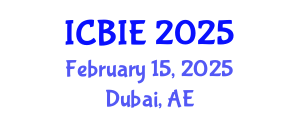 International Conference on Business and Information Engineering (ICBIE) February 15, 2025 - Dubai, United Arab Emirates