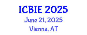 International Conference on Business and Information Engineering (ICBIE) June 21, 2025 - Vienna, Austria