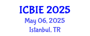 International Conference on Business and Information Engineering (ICBIE) May 06, 2025 - Istanbul, Turkey