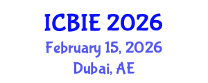 International Conference on Business and Information Engineering (ICBIE) February 15, 2026 - Dubai, United Arab Emirates