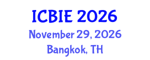 International Conference on Business and Information Engineering (ICBIE) November 29, 2026 - Bangkok, Thailand International Conference on Business and Information Engineering (ICBIE) November 29, 2026 - Bangkok, Thailand