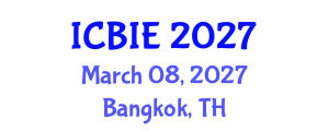 International Conference on Business and Information Engineering (ICBIE) March 08, 2027 - Bangkok, Thailand International Conference on Business and Information Engineering (ICBIE) March 08, 2027 - Bangkok, Thailand