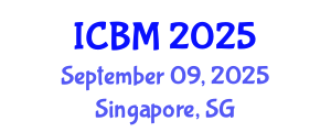 International Conference on Business and Management (ICBM) September 09, 2025 - Singapore, Singapore
