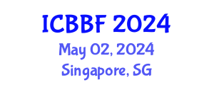 International Conference on Business, Banking and Finance (ICBBF) May 02, 2024 - Singapore, Singapore