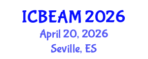 International Conference on Business Economics, Administration and Management (ICBEAM) April 20, 2026 - Seville, Spain International Conference on Business Economics, Administration and Management (ICBEAM) April 20, 2026 - Seville, Spain