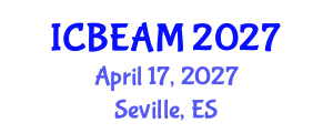 International Conference on Business Economics, Administration and Management (ICBEAM) April 17, 2027 - Seville, Spain International Conference on Business Economics, Administration and Management (ICBEAM) April 17, 2027 - Seville, Spain