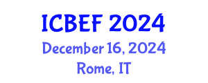 International Conference on Business, Economics and Finance (ICBEF) December 16, 2024 - Rome, Italy