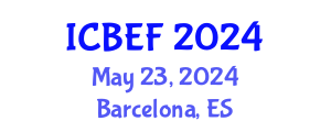 International Conference on Business, Economics and Finance (ICBEF) May 23, 2024 - Barcelona, Spain