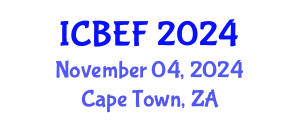 International Conference on Business, Economics and Finance (ICBEF) November 04, 2024 - Cape Town, South Africa