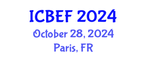 International Conference on Business, Economics and Finance (ICBEF) October 28, 2024 - Paris, France