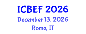 International Conference on Business, Economics and Finance (ICBEF) December 13, 2026 - Rome, Italy International Conference on Business, Economics and Finance (ICBEF) December 13, 2026 - Rome, Italy