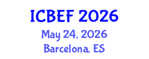 International Conference on Business, Economics and Finance (ICBEF) May 24, 2026 - Barcelona, Spain