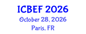 International Conference on Business, Economics and Finance (ICBEF) October 28, 2026 - Paris, France