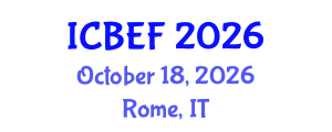 International Conference on Business, Economics and Finance (ICBEF) October 18, 2026 - Rome, Italy