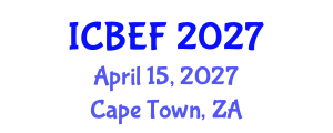 International Conference on Business, Economics and Finance (ICBEF) April 15, 2027 - Cape Town, South Africa International Conference on Business, Economics and Finance (ICBEF) April 15, 2027 - Cape Town, South Africa