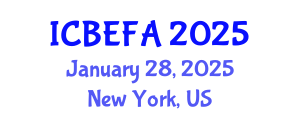 International Conference on Business, Economics and Financial Applications (ICBEFA) January 28, 2025 - New York, United States