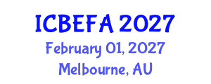 International Conference on Business, Economics and Financial Applications (ICBEFA) February 01, 2027 - Melbourne, Australia International Conference on Business, Economics and Financial Applications (ICBEFA) February 01, 2027 - Melbourne, Australia