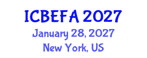 International Conference on Business, Economics and Financial Applications (ICBEFA) January 28, 2027 - New York, United States International Conference on Business, Economics and Financial Applications (ICBEFA) January 28, 2027 - New York, United States