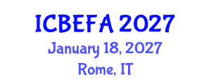 International Conference on Business, Economics and Financial Applications (ICBEFA) January 18, 2027 - Rome, Italy International Conference on Business, Economics and Financial Applications (ICBEFA) January 18, 2027 - Rome, Italy