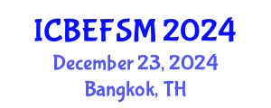 International Conference on Business, Economics, and Financial Sciences, Management (ICBEFSM) December 23, 2024 - Bangkok, Thailand