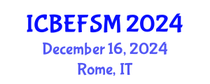 International Conference on Business, Economics, and Financial Sciences, Management (ICBEFSM) December 16, 2024 - Rome, Italy