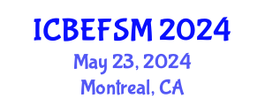 International Conference on Business, Economics, and Financial Sciences, Management (ICBEFSM) May 23, 2024 - Montreal, Canada
