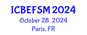 International Conference on Business, Economics, and Financial Sciences, Management (ICBEFSM) October 28, 2024 - Paris, France