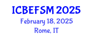 International Conference on Business, Economics, and Financial Sciences, Management (ICBEFSM) February 18, 2025 - Rome, Italy