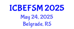 International Conference on Business, Economics, and Financial Sciences, Management (ICBEFSM) May 24, 2025 - Belgrade, Serbia