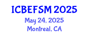 International Conference on Business, Economics, and Financial Sciences, Management (ICBEFSM) May 24, 2025 - Montreal, Canada