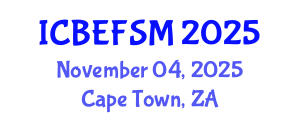 International Conference on Business, Economics, and Financial Sciences, Management (ICBEFSM) November 04, 2025 - Cape Town, South Africa