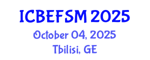 International Conference on Business, Economics, and Financial Sciences, Management (ICBEFSM) October 04, 2025 - Tbilisi, Georgia