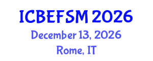 International Conference on Business, Economics, and Financial Sciences, Management (ICBEFSM) December 13, 2026 - Rome, Italy International Conference on Business, Economics, and Financial Sciences, Management (ICBEFSM) December 13, 2026 - Rome, Italy